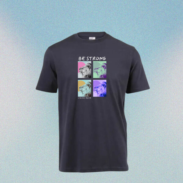 Christ Gen Be Strong T-Shirts